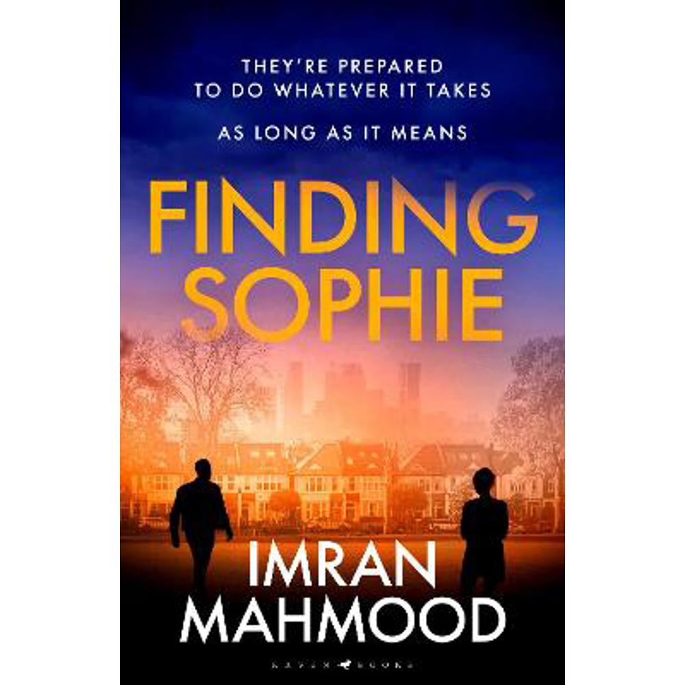 Finding Sophie: A heartfelt, page turning thriller that shows how far parents will go for their child (Hardback) - Imran Mahmood